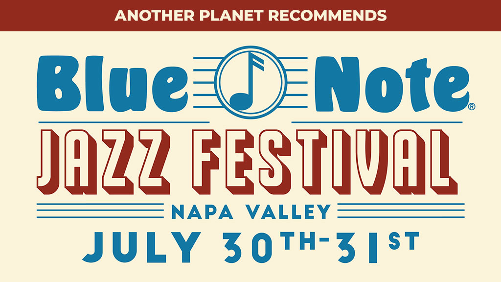 Blue Note Jazz Festival Napa Valley July30th - 31st