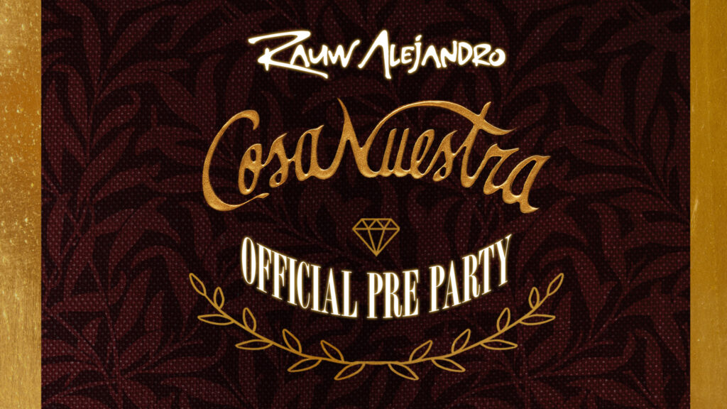 Rauw Alejandro's Cosa Nuestra Official Pre Party